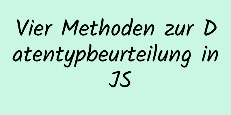 Vier Methoden zur Datentypbeurteilung in JS