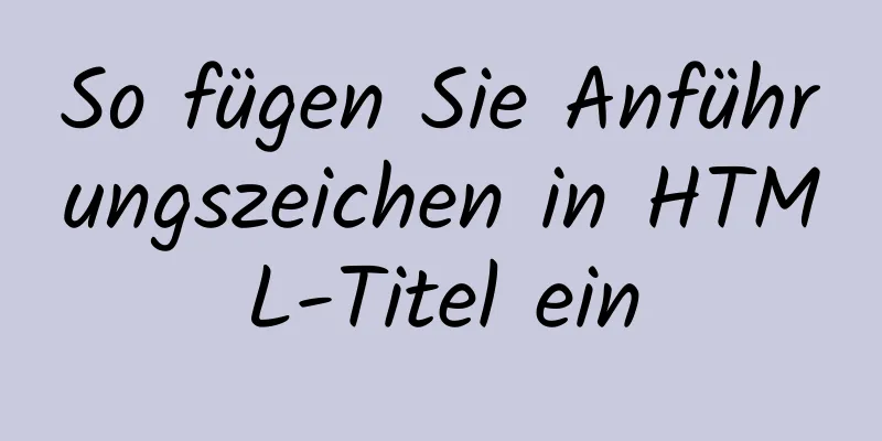 So fügen Sie Anführungszeichen in HTML-Titel ein