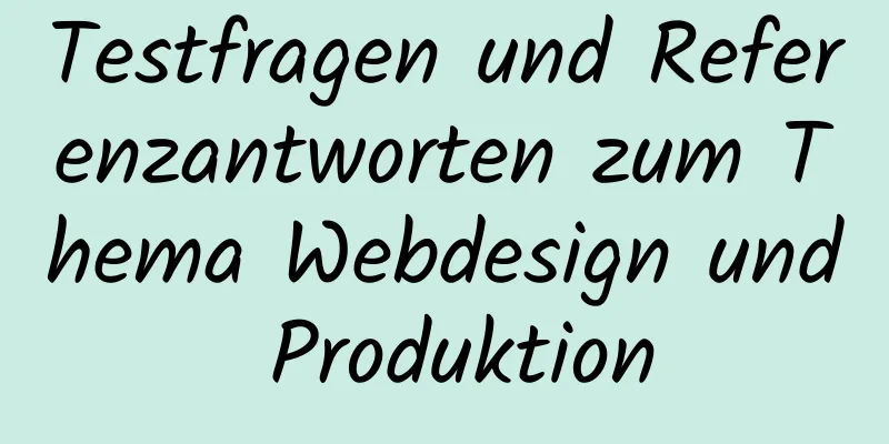 Testfragen und Referenzantworten zum Thema Webdesign und Produktion