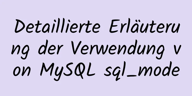 Detaillierte Erläuterung der Verwendung von MySQL sql_mode