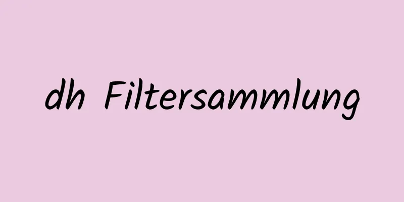 dh Filtersammlung