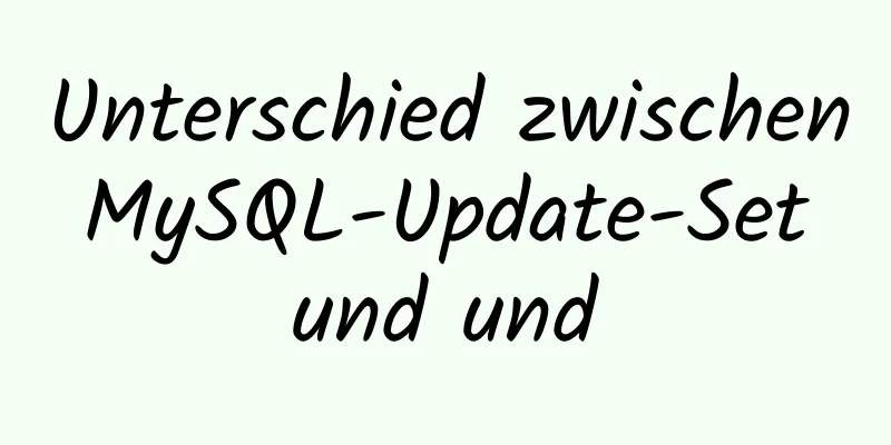 Unterschied zwischen MySQL-Update-Set und und