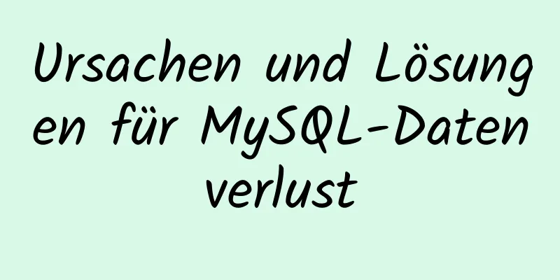 Ursachen und Lösungen für MySQL-Datenverlust