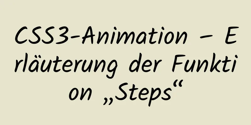 CSS3-Animation – Erläuterung der Funktion „Steps“