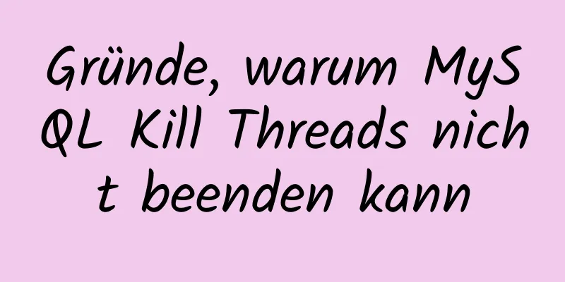 Gründe, warum MySQL Kill Threads nicht beenden kann