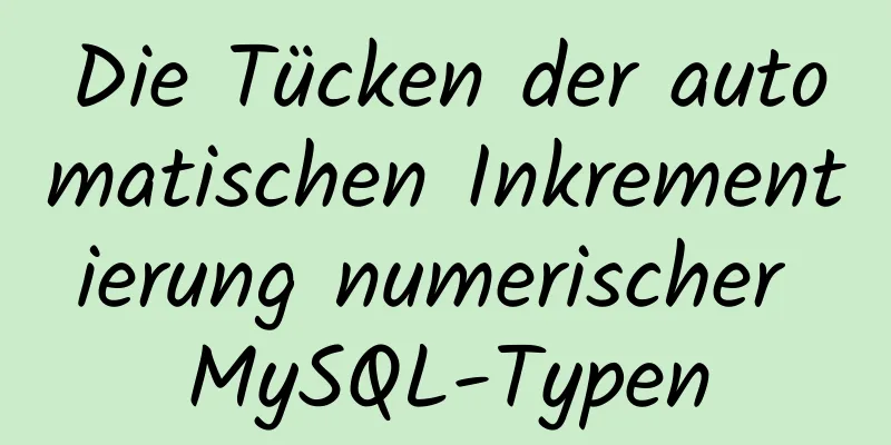 Die Tücken der automatischen Inkrementierung numerischer MySQL-Typen