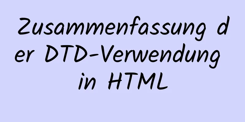 Zusammenfassung der DTD-Verwendung in HTML