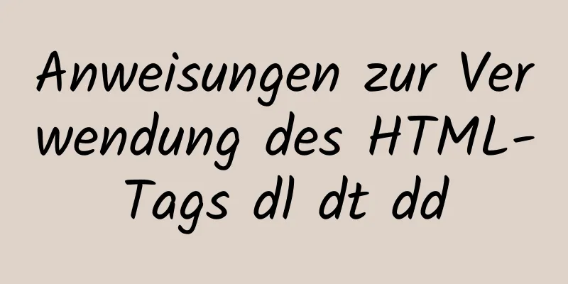 Anweisungen zur Verwendung des HTML-Tags dl dt dd