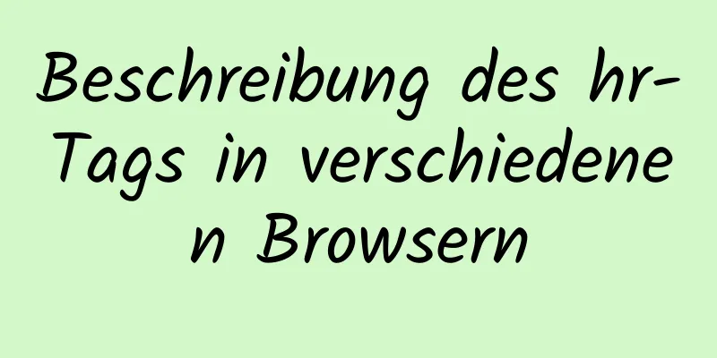 Beschreibung des hr-Tags in verschiedenen Browsern