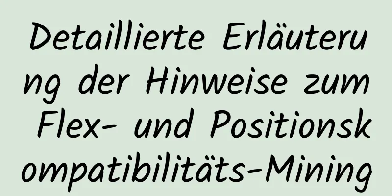 Detaillierte Erläuterung der Hinweise zum Flex- und Positionskompatibilitäts-Mining