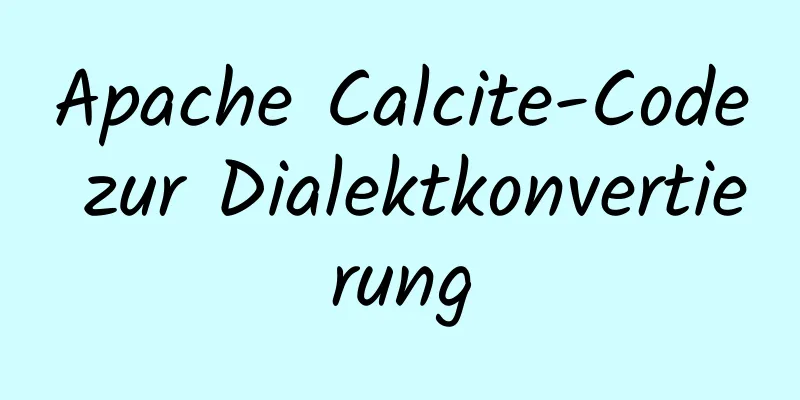 Apache Calcite-Code zur Dialektkonvertierung