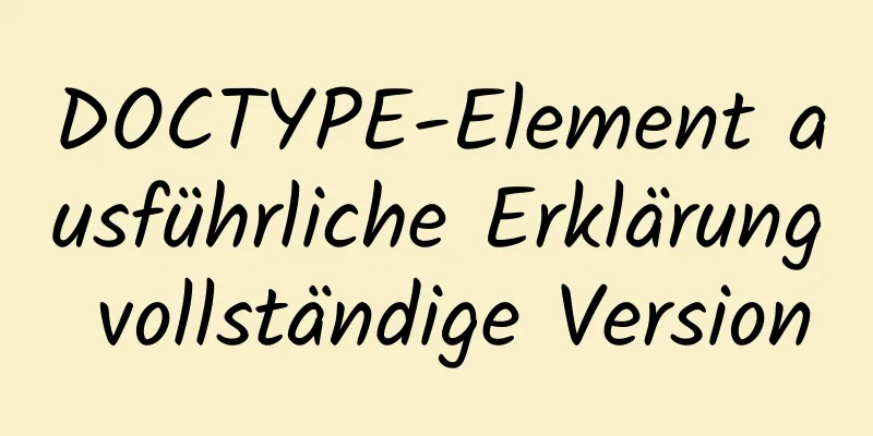 DOCTYPE-Element ausführliche Erklärung vollständige Version