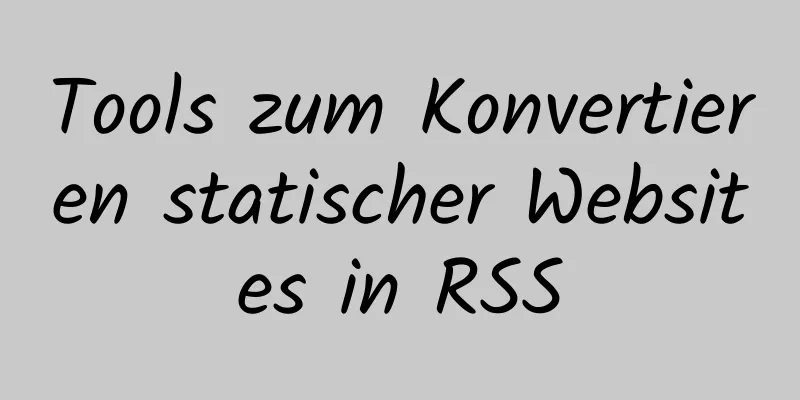 Tools zum Konvertieren statischer Websites in RSS