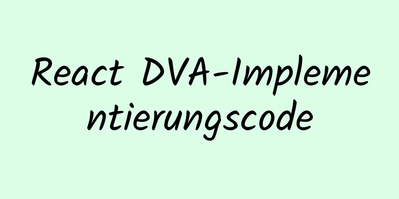 React DVA-Implementierungscode