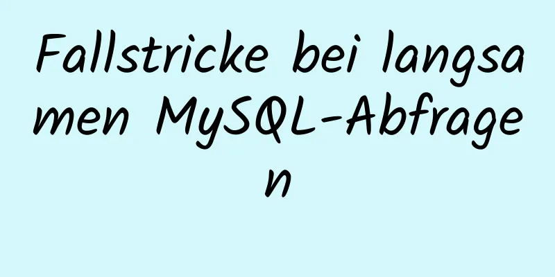 Fallstricke bei langsamen MySQL-Abfragen