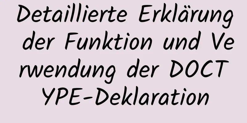 Detaillierte Erklärung der Funktion und Verwendung der DOCTYPE-Deklaration