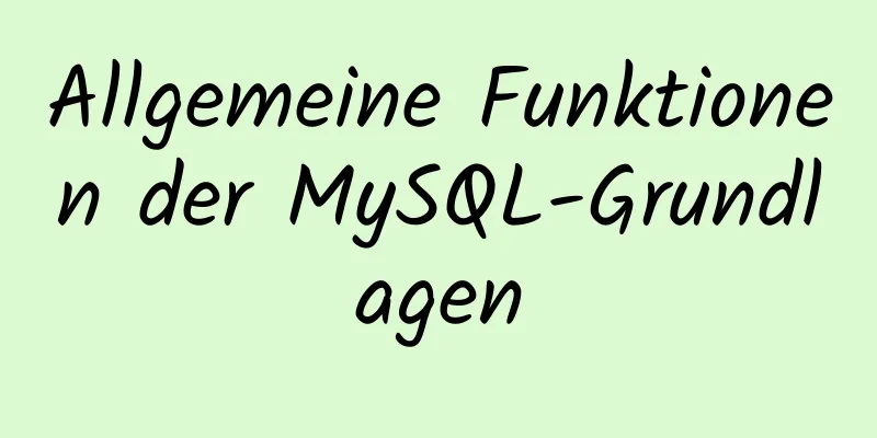 Allgemeine Funktionen der MySQL-Grundlagen