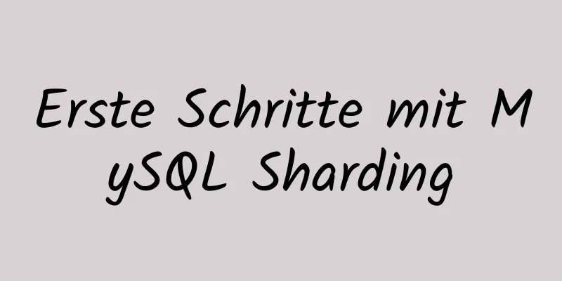 Erste Schritte mit MySQL Sharding