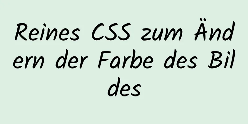 Reines CSS zum Ändern der Farbe des Bildes