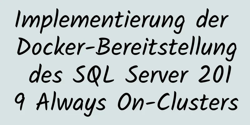 Implementierung der Docker-Bereitstellung des SQL Server 2019 Always On-Clusters