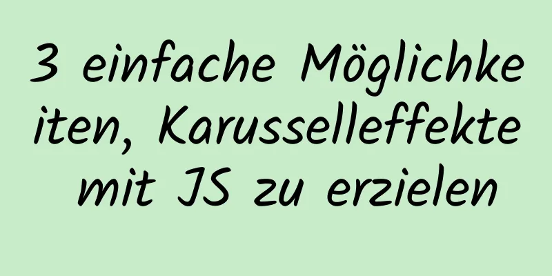 3 einfache Möglichkeiten, Karusselleffekte mit JS zu erzielen