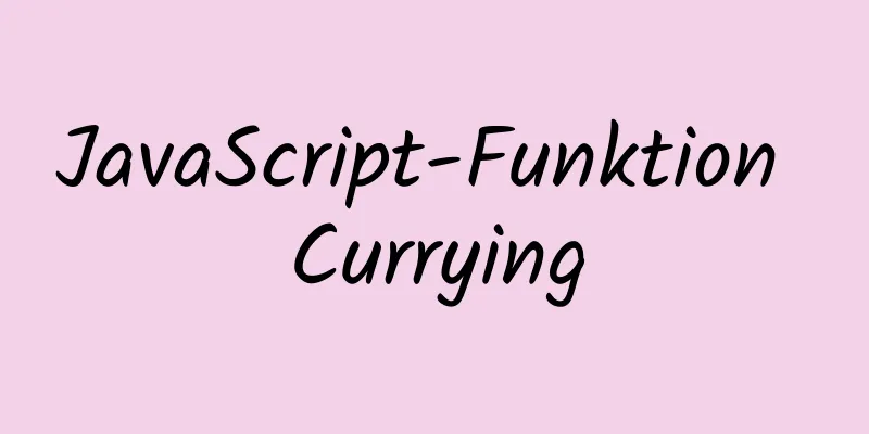 JavaScript-Funktion Currying