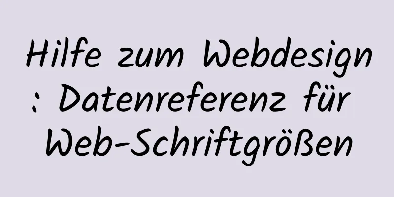 Hilfe zum Webdesign: Datenreferenz für Web-Schriftgrößen