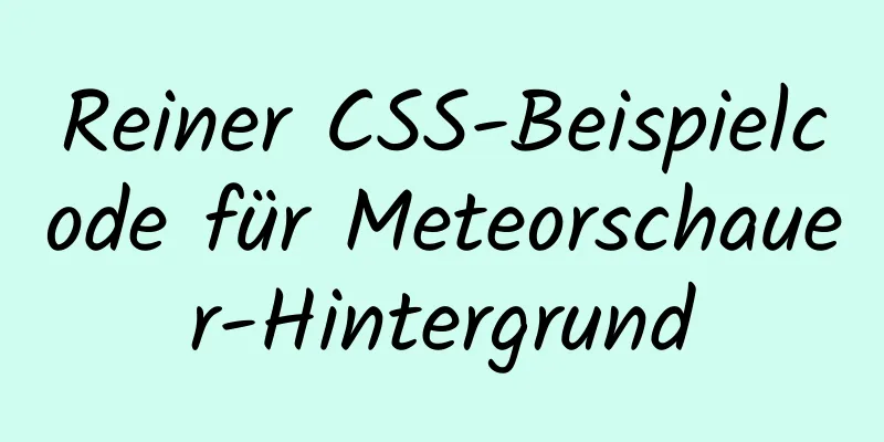 Reiner CSS-Beispielcode für Meteorschauer-Hintergrund