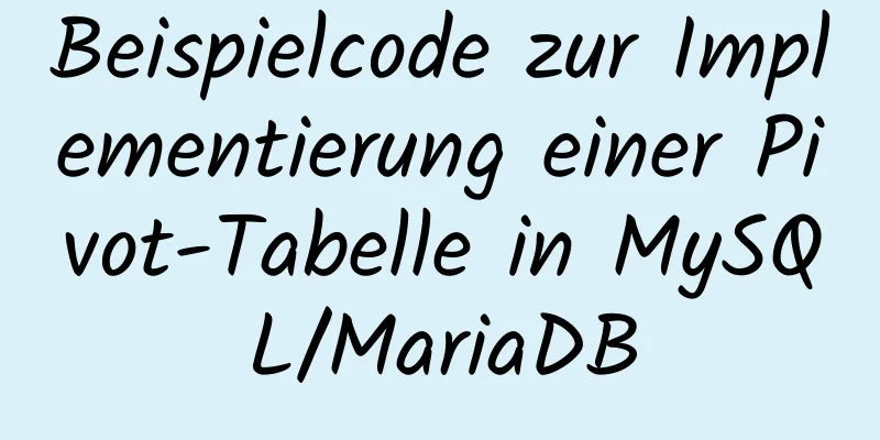 Beispielcode zur Implementierung einer Pivot-Tabelle in MySQL/MariaDB