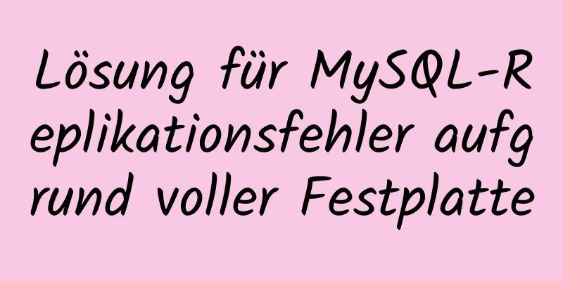 Lösung für MySQL-Replikationsfehler aufgrund voller Festplatte