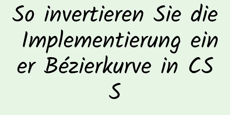 So invertieren Sie die Implementierung einer Bézierkurve in CSS