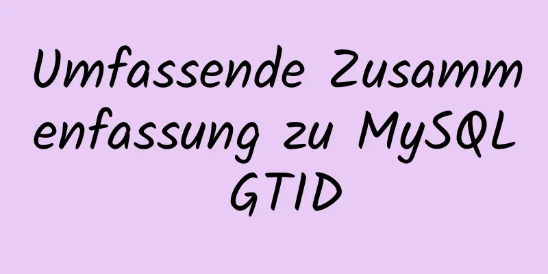 Umfassende Zusammenfassung zu MySQL GTID