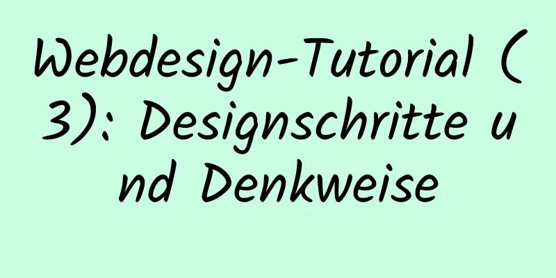 Webdesign-Tutorial (3): Designschritte und Denkweise