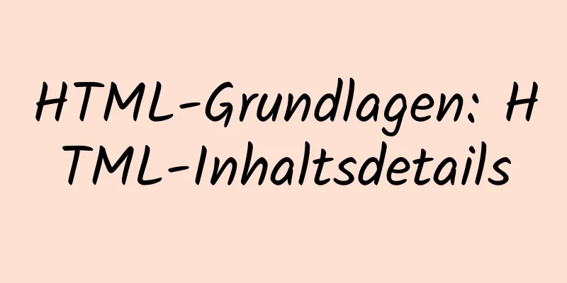 HTML-Grundlagen: HTML-Inhaltsdetails