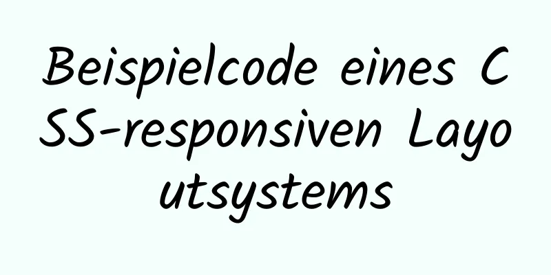 Beispielcode eines CSS-responsiven Layoutsystems