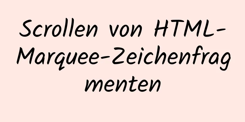 Scrollen von HTML-Marquee-Zeichenfragmenten