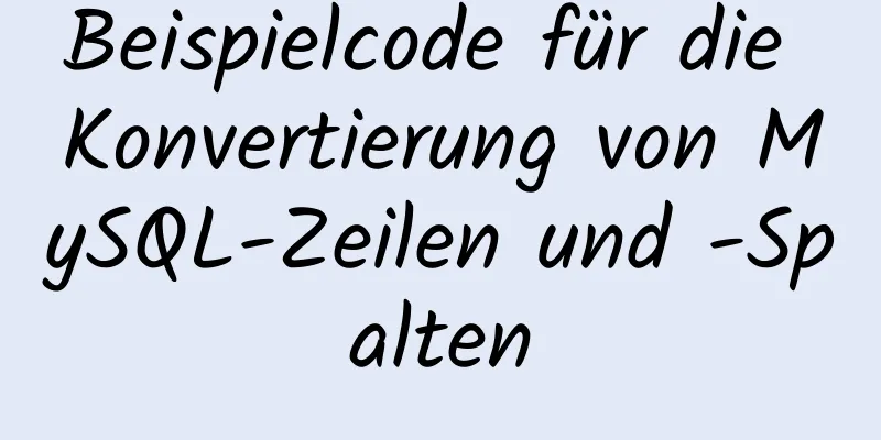 Beispielcode für die Konvertierung von MySQL-Zeilen und -Spalten