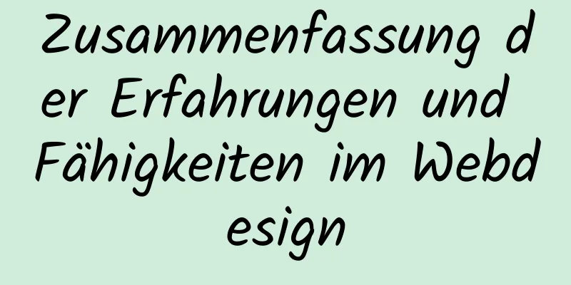 Zusammenfassung der Erfahrungen und Fähigkeiten im Webdesign