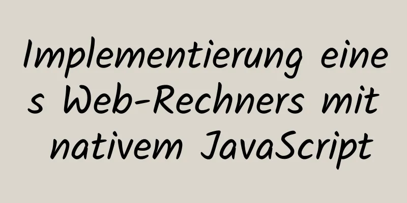 Implementierung eines Web-Rechners mit nativem JavaScript