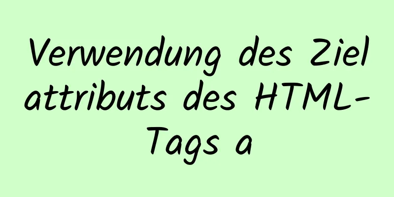 Verwendung des Zielattributs des HTML-Tags a