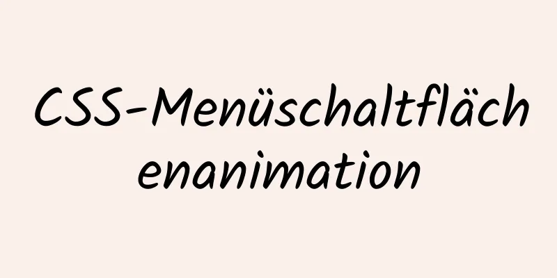 CSS-Menüschaltflächenanimation