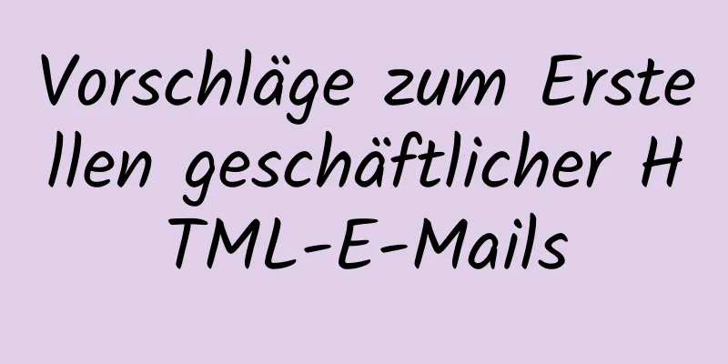 Vorschläge zum Erstellen geschäftlicher HTML-E-Mails