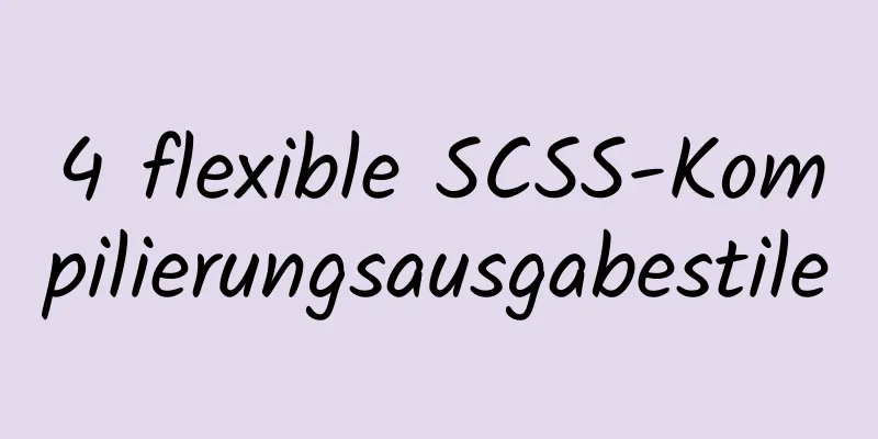 4 flexible SCSS-Kompilierungsausgabestile