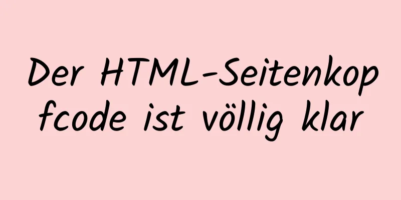 Der HTML-Seitenkopfcode ist völlig klar