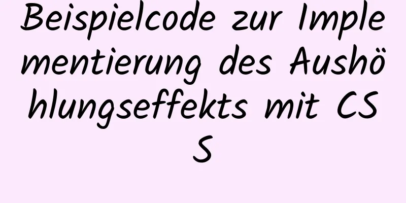 Beispielcode zur Implementierung des Aushöhlungseffekts mit CSS