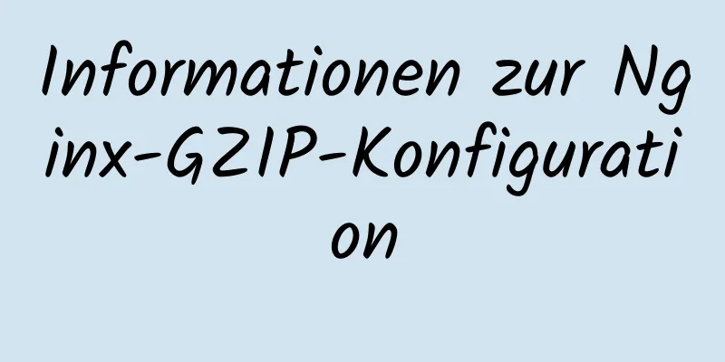 Informationen zur Nginx-GZIP-Konfiguration