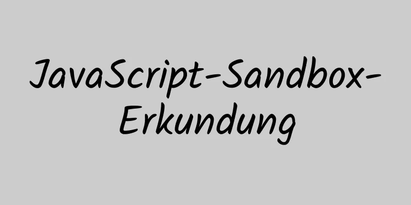 JavaScript-Sandbox-Erkundung