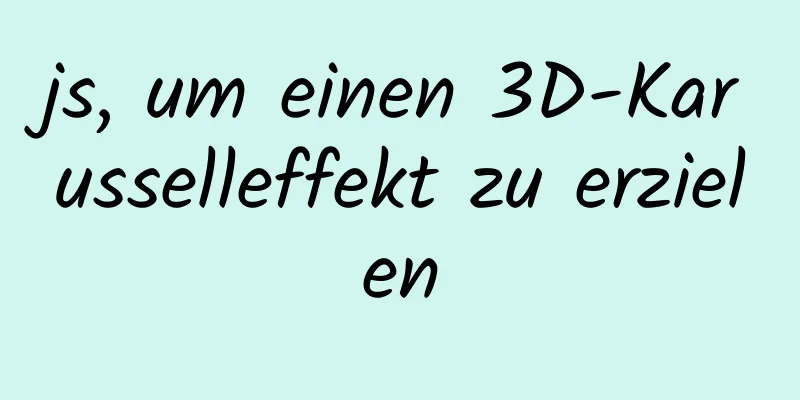 js, um einen 3D-Karusselleffekt zu erzielen