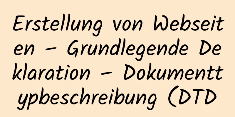 Erstellung von Webseiten – Grundlegende Deklaration – Dokumenttypbeschreibung (DTD