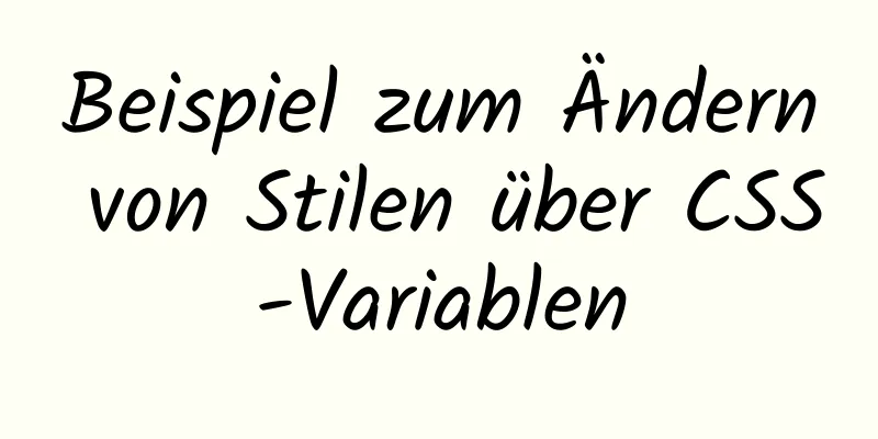 Beispiel zum Ändern von Stilen über CSS-Variablen